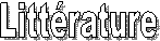 Littrature